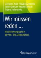 Wir Mssen Reden ...: Mitarbeitergesprche in Der Arzt- Und Zahnarztpraxis 3658225823 Book Cover