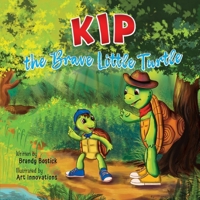 Kip the Brave Little Turtle 1951310322 Book Cover