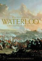 Who was Who at Waterloo: A Biography of the Battle 0582784050 Book Cover