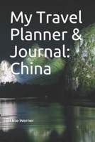 My Travel Planner & Journal: China 1658753615 Book Cover