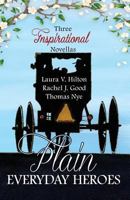 Plain Everyday Heroes: An Amish Summer Collection 0999145185 Book Cover