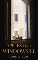 Apples on the Windowsill 1990293662 Book Cover