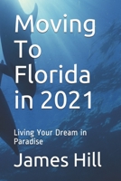 Moving To Florida: The Reality of Living in Paradise 1097453480 Book Cover