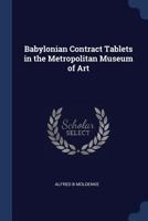 Babylonian Contract Tablets in the Metropolitan Museum of Art 1376860716 Book Cover