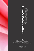 Love's Celebration: 30 Days of Self-Love Affirmations B087H9N5HK Book Cover