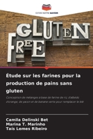 Étude sur les farines pour la production de pains sans gluten 6209163416 Book Cover