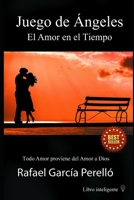 Juego de Ángeles: El Amor en el Tiempo B092P76JWQ Book Cover
