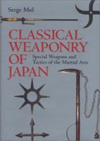 Classical Weaponry of Japan: Special Weapons and Tactics of the Martial Arts 4770029411 Book Cover