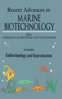Recent Advances in Marine Biotechnology, Volume 1: Endocrinology and Reproduction 1886106533 Book Cover