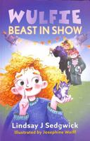 Wulfie: Beast in Show 1912417731 Book Cover