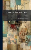 Indian Recreations (Afrikaans Edition) B0FK7VG231 Book Cover