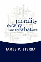Morality: The Why and the What of It 0813346819 Book Cover