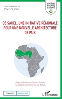 G5 Sahel, une initiative régionale pour une nouvelle architecture de paix (Stratégies Africaines de Sécurité) (French Edition) 2343150303 Book Cover
