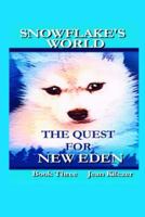 Snowflake's World: The Quest for New Eden 1481074741 Book Cover