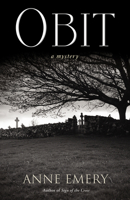 Obit: A Mystery 1550229052 Book Cover