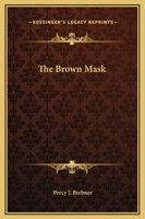 The Brown Mask 9356087849 Book Cover