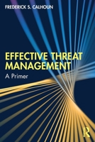 Effective Threat Management: A Primer 1032895268 Book Cover