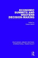 Economic Summits and Western Decision-Making 1138305669 Book Cover