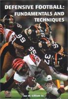 Defensive Football: Fundamentals And Techniques 1585185965 Book Cover