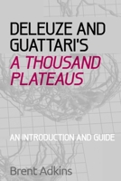 Deleuze and Guattari's A Thousand Plateaus 0748686460 Book Cover