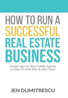How to Run a Successful Real Estate Business 1777449006 Book Cover