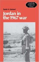Jordan in the 1967 War (Cambridge Middle East Library) 0521528585 Book Cover