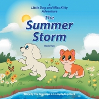 The Summer Storm: A Little Dog and Miss Kitty Adventure, Book Two B0FL5W44R2 Book Cover