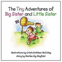The Tiny Adventures of Big Sister and Little Sister 0965922227 Book Cover