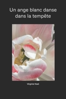 Un Ange blanc danse dans la Temp�te: R��dition fran�aise 2021 B08XLLBZDT Book Cover