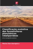 Classificação evolutiva dos foraminíferos planctónicos rotaliporídeos (Portuguese Edition) 6208757037 Book Cover