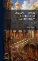 Oszmàn-Török NÃ(c)pköltÃ(c)si GyÃ1/4jtemÃ(c)ny (Turkish Edition) 1024008304 Book Cover