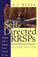 Self-Directed RRSPs: Straight Talk on Making Them Pay Off for You 0471641448 Book Cover