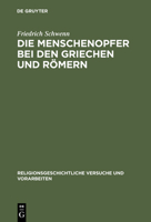 Die Menschenopfer Bei Den Griechen Und R�mern (Classic Reprint) 3110052547 Book Cover