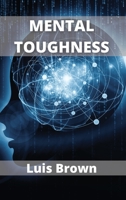 Mental Toughness: How to build an unbeatable mind 1802101063 Book Cover
