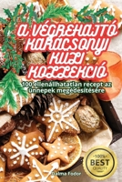 A Végrehajtó Karácsonyi Küli Kollekció (Hungarian Edition) 1835935486 Book Cover