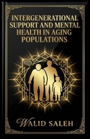 Intergenerational Support and Mental Health in Aging Populations B0GJPSDN6H Book Cover