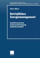 Betriebliches Energiemanagement: Qualitatsmerkmale - Lieferantenfestlegung - Qualitatstechniken 3824405954 Book Cover