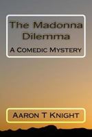 The Madonna Dilemma 1442115955 Book Cover