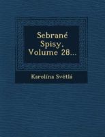 Sebrane Spisy, Volume 28... 1249779340 Book Cover