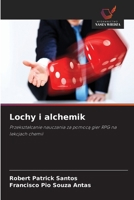 Lochy i alchemik (Polish Edition) 6209411169 Book Cover