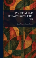 Political and Literary Essays, 1908-1913 1023153777 Book Cover