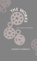 The Works: Poems Selected from Five Decades 0817313788 Book Cover