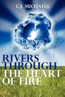 Rivers Through the Heart of Fire 1439259828 Book Cover