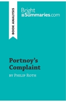 Portnoy's Complaint by Philip Roth (Book Analysis): Detailed Summary, Analysis and Reading Guide 2808009194 Book Cover