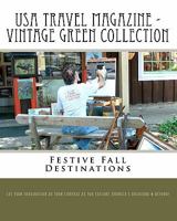 USA Travel Magazine - Vintage Green Collection: Festive Fall Destinations 145383558X Book Cover