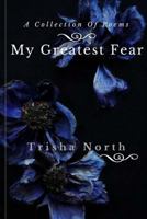 My Greatest Fear 1541360753 Book Cover