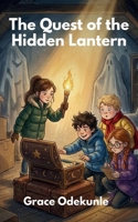 The Quest of the Hidden Lantern B0GW4MV9CL Book Cover