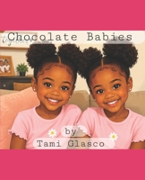 Chocolate Babies: The Great Color Mystery 1481058843 Book Cover