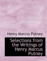 Selections from the Writings of Henry Marcus Putney 0530316528 Book Cover