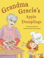 Grandma Gracie's Apple Dumplings B0FRPKG6GK Book Cover